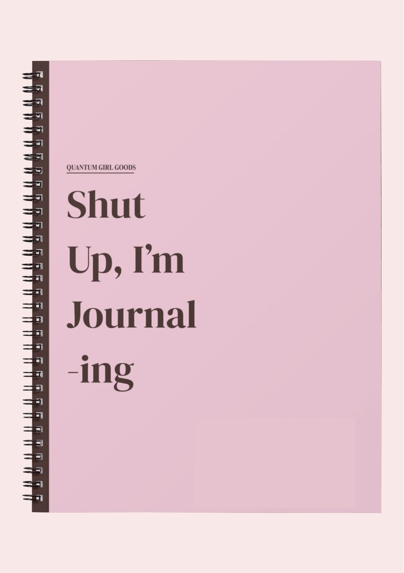 shut up, im journaling notebook