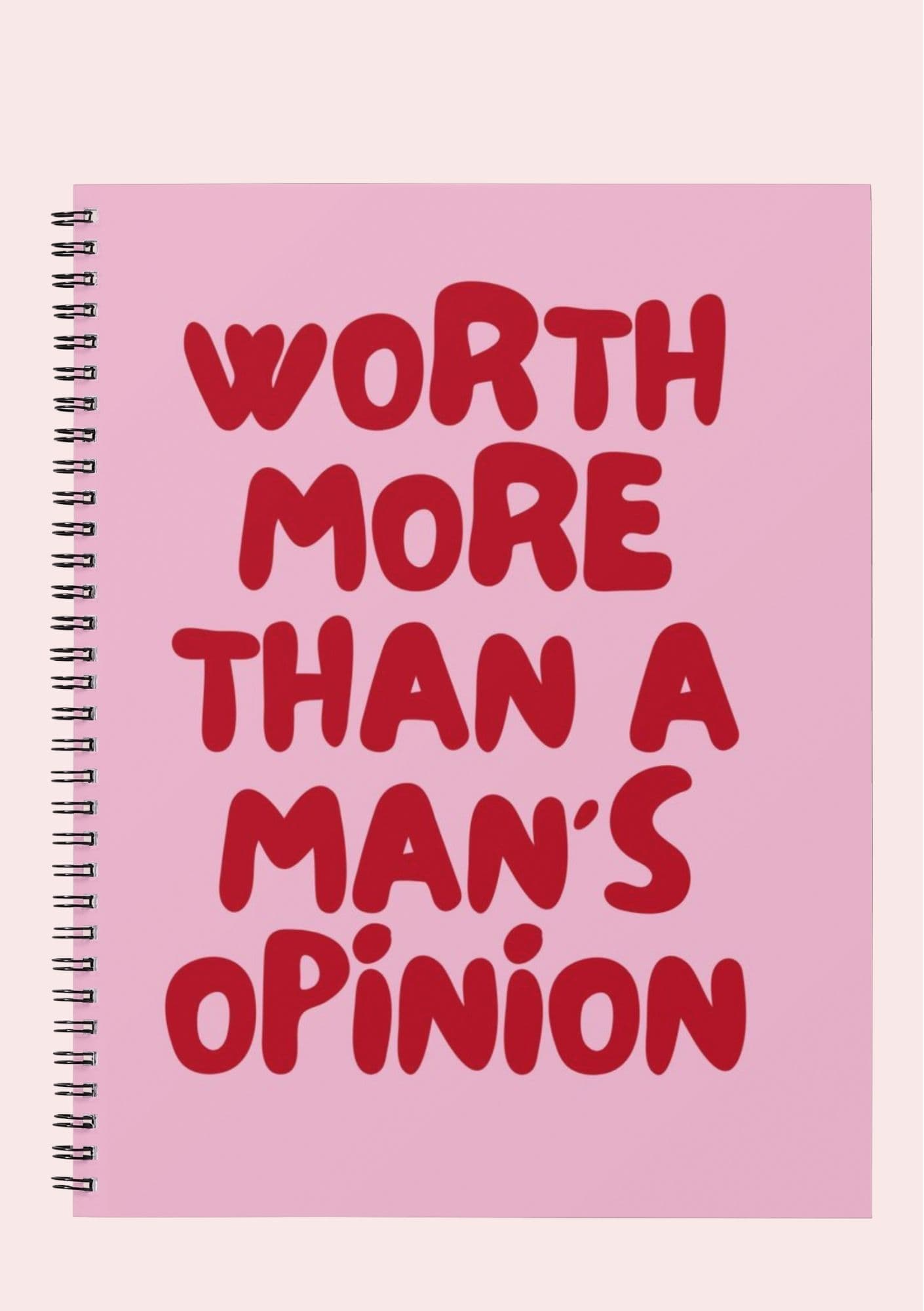 worth more than a man's opinion notebook